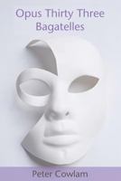 Opus Thirty Three Bagatelles 1902086201 Book Cover