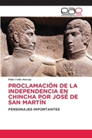 Proclamación de la Independencia En Chincha Por José de San Martín (Spanish Edition) 6139409381 Book Cover