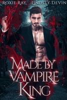 Made By The Vampire King B09KN4CZNK Book Cover