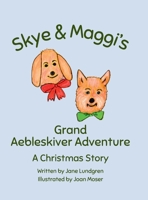 Skye & Maggi's Grand Aebleskiver Adventure: A Christmas Story (Skye & Maggi Grand Adventure) B0DYQ1N9DN Book Cover