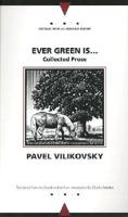 Ever Green Is... (Collected Prose) 0810119080 Book Cover