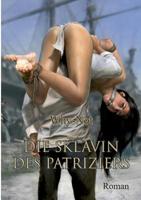 Die Sklavin des Patriziers (German Edition) 3748276028 Book Cover