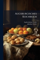 Augsburgisches Kochbuch. 1016369743 Book Cover