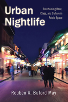 Urban Nightlife: Entertaining Race, Class, and Culture in Public Space 0813569389 Book Cover