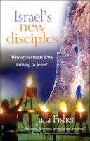 Israel's New Disciples: Why Are So Many Jews Turning to Jesus? 0825461944 Book Cover