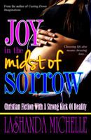 Joy In The Midst Of Sorrow 0615787819 Book Cover