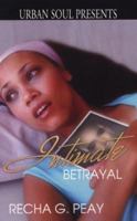 Intimate Betrayal (Urban Soul Presents) 1599830159 Book Cover