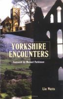 Yorkshire Encounters 1840187107 Book Cover