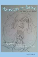 Heavens to Betsy: (the Beth of Both Worlds) 1986703444 Book Cover