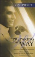 Preparing the Way: The Reopening of the John G. Lake Healing Rooms in Spokane, Washington 1581580371 Book Cover