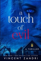 A Touch of Evil: A Thriller B0C47TKGJP Book Cover