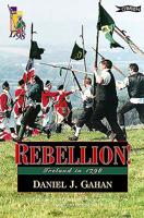 Rebellion!: Ireland in 1798 0862785480 Book Cover