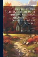 Die Geschichte der Quellen und Literatur des Evangelischen Kirchenrechts in Deutschland und Oesterre 102199877X Book Cover