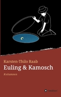 Euling & Kamosch: Kolumnen 3347363752 Book Cover