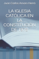 LA IGLESIA CATÓLICA EN LA CONSTITUCIÓN DE 1978 (Spanish Edition) B08X5WCLKH Book Cover