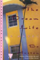 The Dream Life (Stonewall Inn Editions) 0312097883 Book Cover