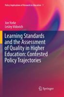 Learning Standards and the Assessment of Quality in Higher Education: Contested Policy Trajectories 3319329235 Book Cover