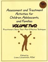 Assessment and Treatment Activities for Children, Adolescents, and Families: Volume Two: Practitioners Share Their Most Effective Techniques 0968519954 Book Cover