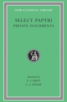 Select Papyri, Volume I: Private Documents 0674992946 Book Cover