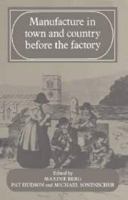 Manufacture in Town and Country Before the Factory 0521248205 Book Cover