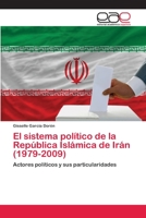 El sistema político de la República Islámica de Irán (1979-2009): Actores políticos y sus particularidades 3659056529 Book Cover