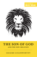 The Son of God and the New Creation 1433545357 Book Cover