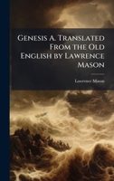 Genesis A. Translated From the Old English by Lawrence Mason 1362353310 Book Cover