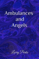 Ambulances and Angels B0H2FFB7CG Book Cover