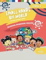 Small Hands, Big World - Tracing Activity Book English/Mandarin, 4 Years + Level 3 (Small Hands, Big World - Mandarin) 1964101255 Book Cover