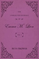 The Unselected Journals of Emma M. Lion: Vol. 5 0998063657 Book Cover