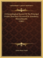 A chronological record of the principal events that have occurred in Amesbury 114990321X Book Cover