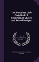 The North End Club Cook Book 1355365945 Book Cover