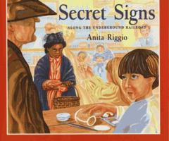 Secret Signs: Escape Through the Underground Railroad 1590780728 Book Cover