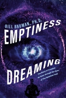 Emptiness Dreaming: The Story of Creation As Seen through the Eyes of The Quantum Void 1098346696 Book Cover