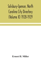 Salisbury-Spencer, North Carolina City Directory (Volume X) 1928-1929 9354044077 Book Cover