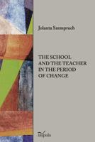 The School and the Teacher in the Period of Change 8380950429 Book Cover