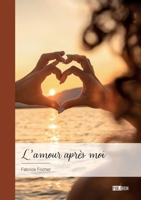 L'amour après moi (French Edition) 2342383843 Book Cover
