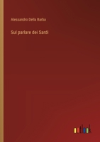Sul parlare dei Sardi (Italian Edition) 3563214131 Book Cover