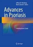 Advances in Psoriasis: A Multisystemic Guide 1447169174 Book Cover