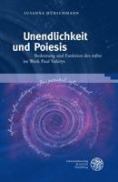 Unendlichkeit und Poeisis : Uberlegungen Zu Bedeutung und Funktion des 'infini' Im Werk Von Paul Valery 3825366855 Book Cover