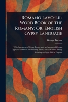 Romano Lavo-Lil: Word Book of the Romany; Or, English Gypsy Language 1023087847 Book Cover