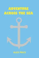 Adventure Across the Sea B0G5H4XWP9 Book Cover