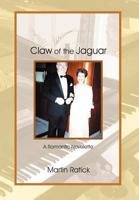 Claw of the Jaguar: A Romantic Novelette 1465393056 Book Cover