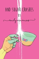 And Sugar Crashes 0994520727 Book Cover