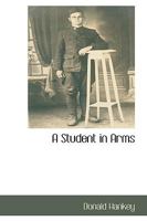 A Student In Arms (1917) 1511806931 Book Cover