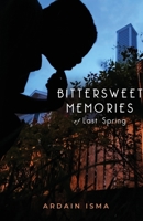 Bittersweet Memories of Last Spring B0B8R3MRVP Book Cover