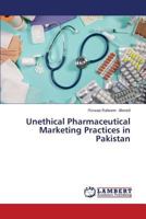 Unethical Pharmaceutical Marketing Practices in Pakistan 3659574600 Book Cover