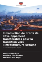 Introduction de droits de développement transférables pour la transition vers l'infrastructure urbaine (French Edition) 6208409233 Book Cover
