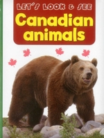 Let's Look & See: Canadian Animals 186147377X Book Cover
