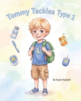 Tommy Tackles Type 1 B0H8MBD7S5 Book Cover